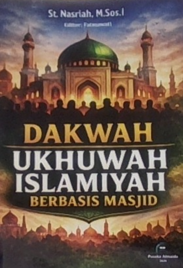 Dakwah Ukhuwah Islamiyah Berbasis Masjid