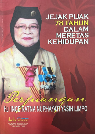 Jejak pirar 78 tahun dalam meretas kehidupan : perjuangan Hj. Ince ratna TL