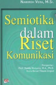 Semiotika Dalam Riset Komunikasi
