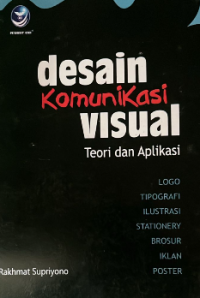 Desain komunikasi visual : teori dan aplikasi