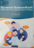 Harmoni Komunikasi sukses dalam presentasi dan negosiasi humas