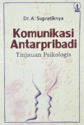 Komunikasi Antarpribadi : Tinjauan Psikologis
