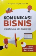 Komunikasi Bisnis : Strategi Komunikasi dalam Mengelola Bisnis