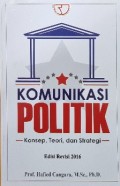 Komunikasi Politik : Konsep, Teori dan Strategi
