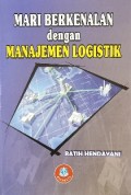 Mari Berkenalan dengan Manajemen Logistik