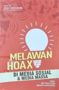 Melawan Hoax di Media Sosial dan Massa