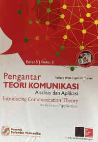 Pengantar Teori Komunikasi : analisis dan aplikasi