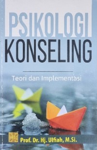 Image of Psikologi Konseling : Teori dan Implementasi