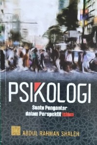 Image of Psikologi : Suatu Pengantar dalam Perspektif Islam