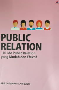 Image of Public Relation : 101 ide public relation yang mudah dan efektif