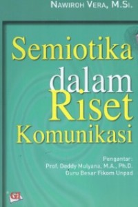 Semiotika Dalam Riset Komunikasi Image of Semiotika Dalam Riset Komunikasi